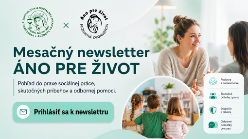 Mesačný newsletter ÁNO PRE ŽIVOT priblíži študentom realitu sociálnej práce v praxi