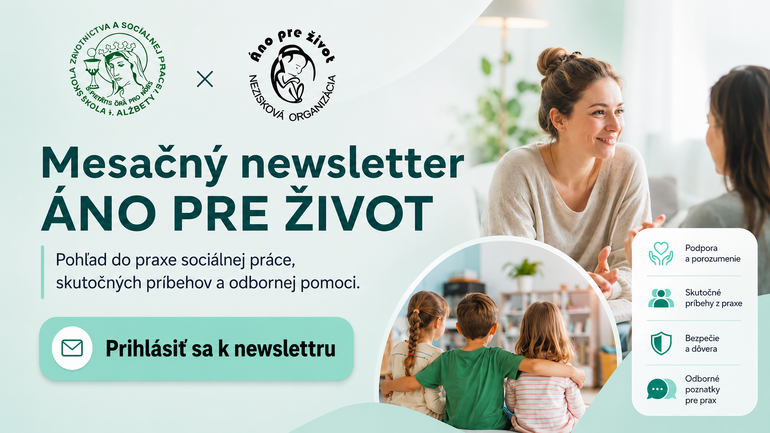 Mesačný newsletter ÁNO PRE ŽIVOT priblíži študentom realitu sociálnej práce v praxi