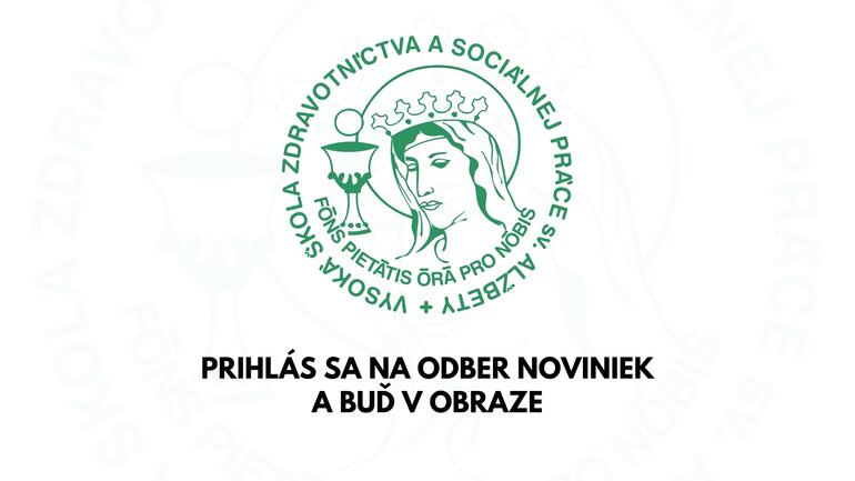 Prihláste sa na odber noviniek Vysokej školy sv. Alžbety