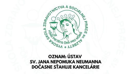 Pozor na zmenu: Ústav sv. Jana Nepomuka Neumanna dočasne sťahuje kancelárie